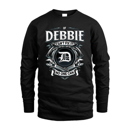 DEBBIE 13K1-510 Personalized  "Can’t Fix It No One Can"