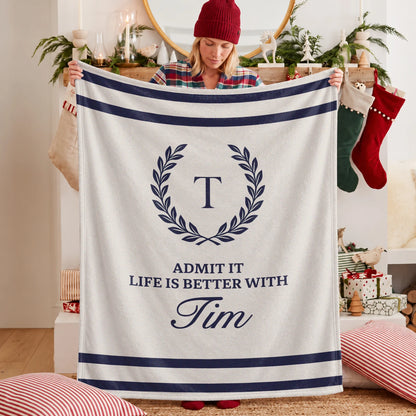 Admit It Life Is Better With Your Name Vintage Fleece Blanket TIM 13K1 BK40
