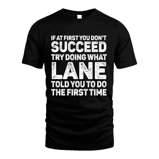 LANE 13K2-117Personalized Funny Quote Apparel If At First You Dont Succeed