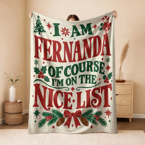 I'm Name Of Course I'm On The Nice List Cream Christmas Fleece Blanket FERNANDA 13K1 BK59