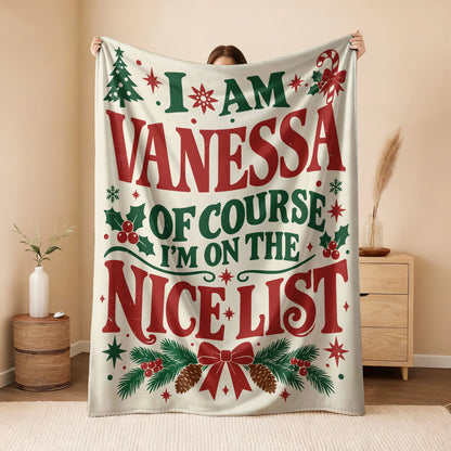 I'm Name Of Course I'm On The Nice List Cream Christmas Fleece Blanket VANESSA 13K1 BK59