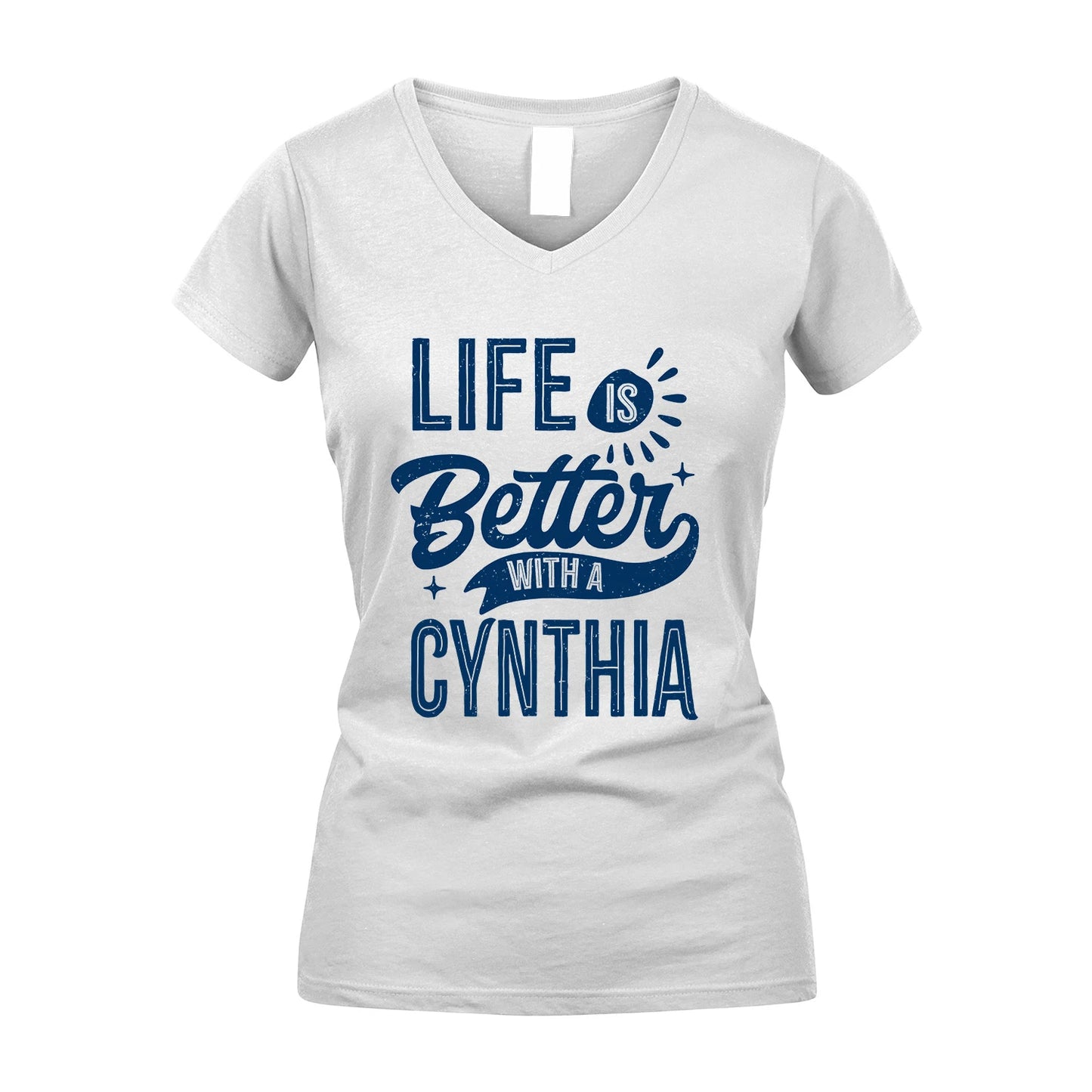 CYNTHIA 13K1-116 Personalized Name Quote T-Shirt Life Is Better With Unisex Gift