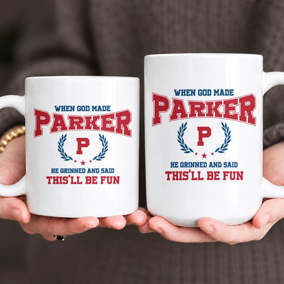 When God Made Your Name Personalized Mug PARKER 13K1 MG08