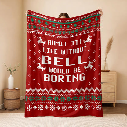 Life Without Your Name Would Be Boring Deer Red Christmas Blanket BELL 13K1 BK25