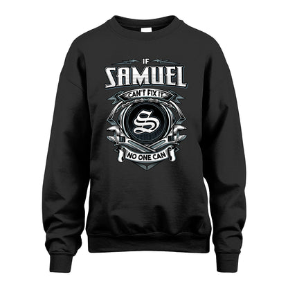 SAMUEL 13K1-510 Personalized  "Can’t Fix It No One Can"