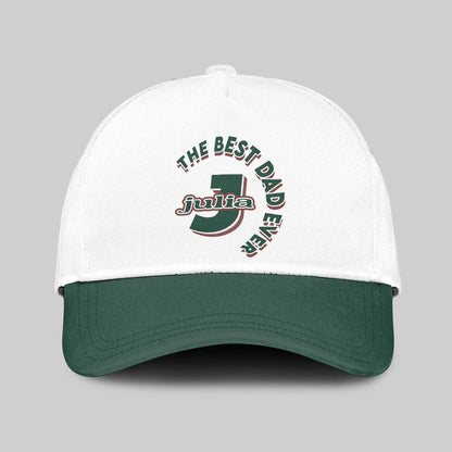 The Best Dad Ever Custom Name Cap JULIA 13K1 C35PF