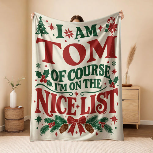 I'm Name Of Course I'm On The Nice List Cream Christmas Fleece Blanket TOM 13K1 BK59