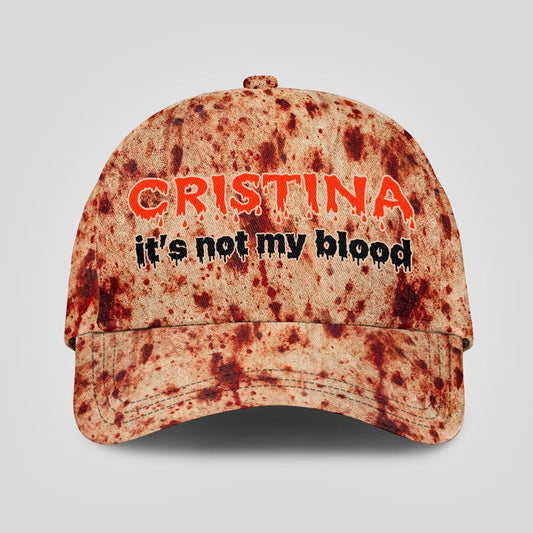 It's Not My Blood Halloween Cap CRISTINA 13K1 C70PF