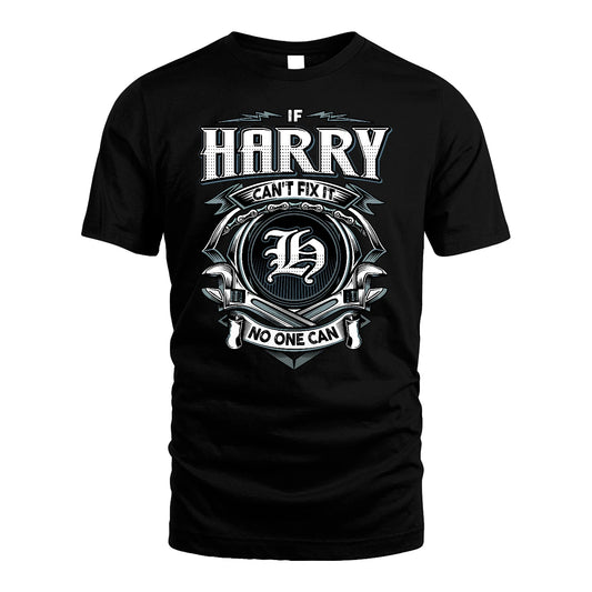 HARRY 13K1-510 Personalized  "Can’t Fix It No One Can"