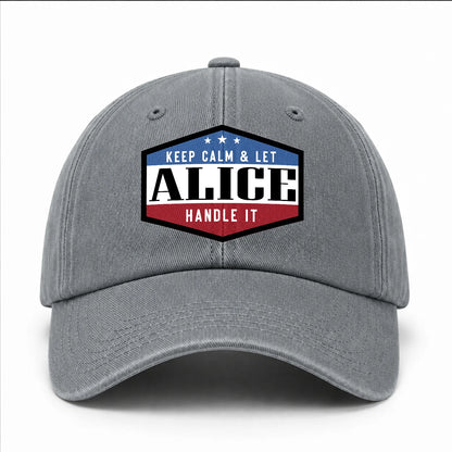Keep Calm & Let Your Name Handle It Washed Cap ALICE 13K1 C87PF