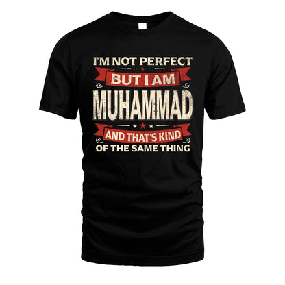 MUHAMMAD 13K1-566 I'm Not Perfect But I Am...