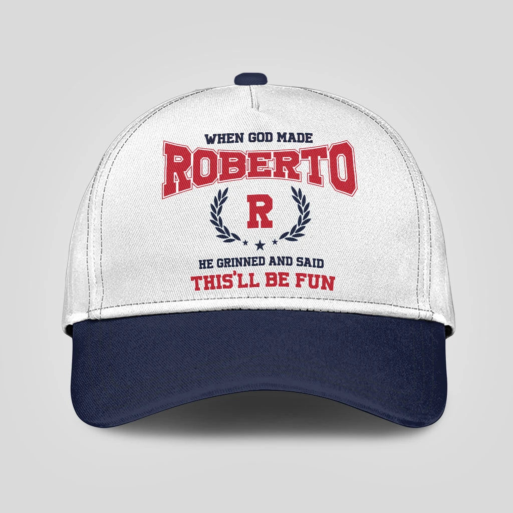 When God Made Your Name He Grinned And Said This'll Be Fun Blue Cap ROBERTO 13K1 C57PF