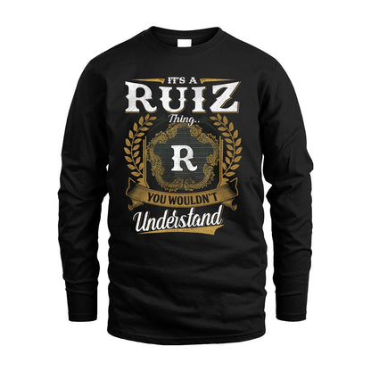 RUIZ 13K1-1–Personalized Name Quote Apparel “It’s an NAME Thing You Wouldn’t Understand”
