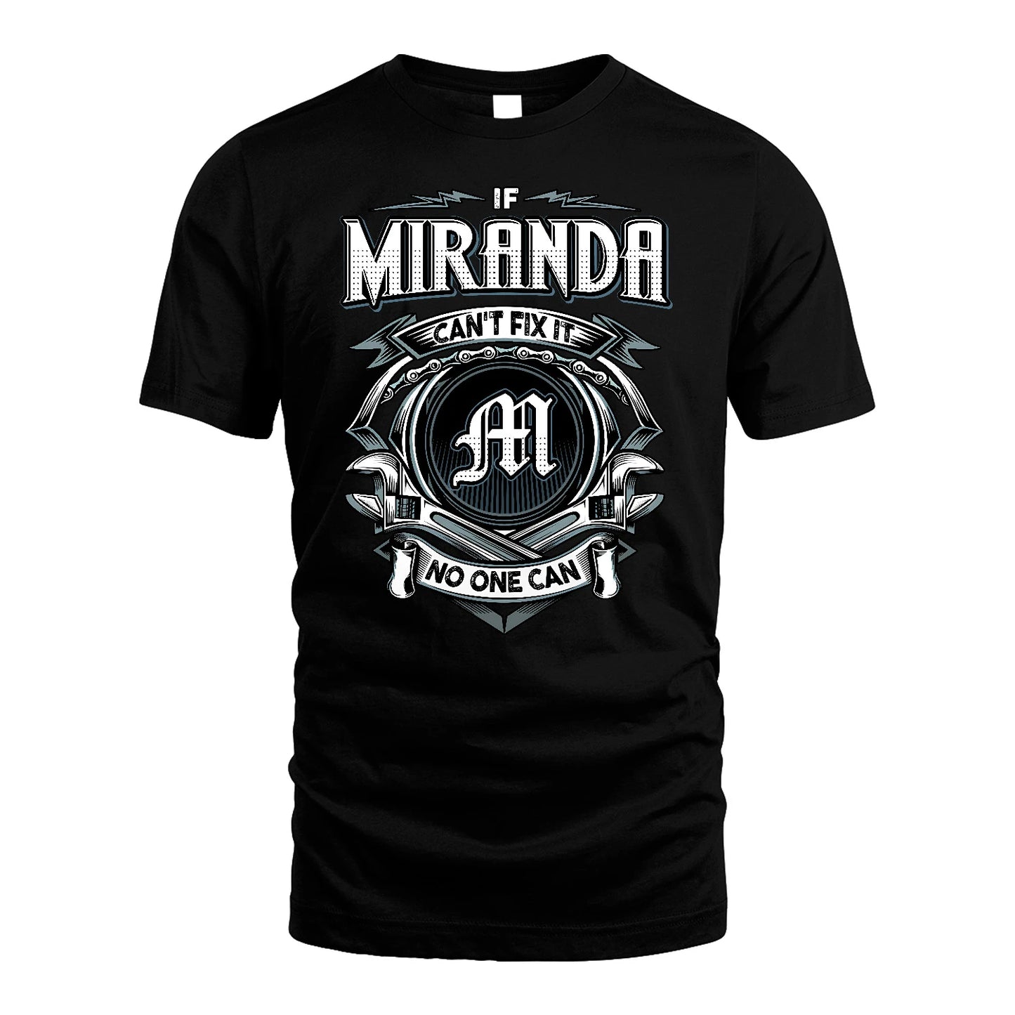 MIRANDA 13K1-510 Personalized  "Can’t Fix It No One Can"