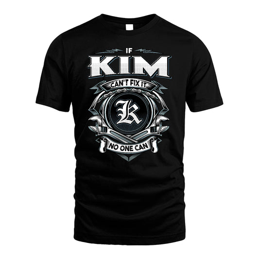 KIM 13K1-510 Personalized  "Can’t Fix It No One Can"