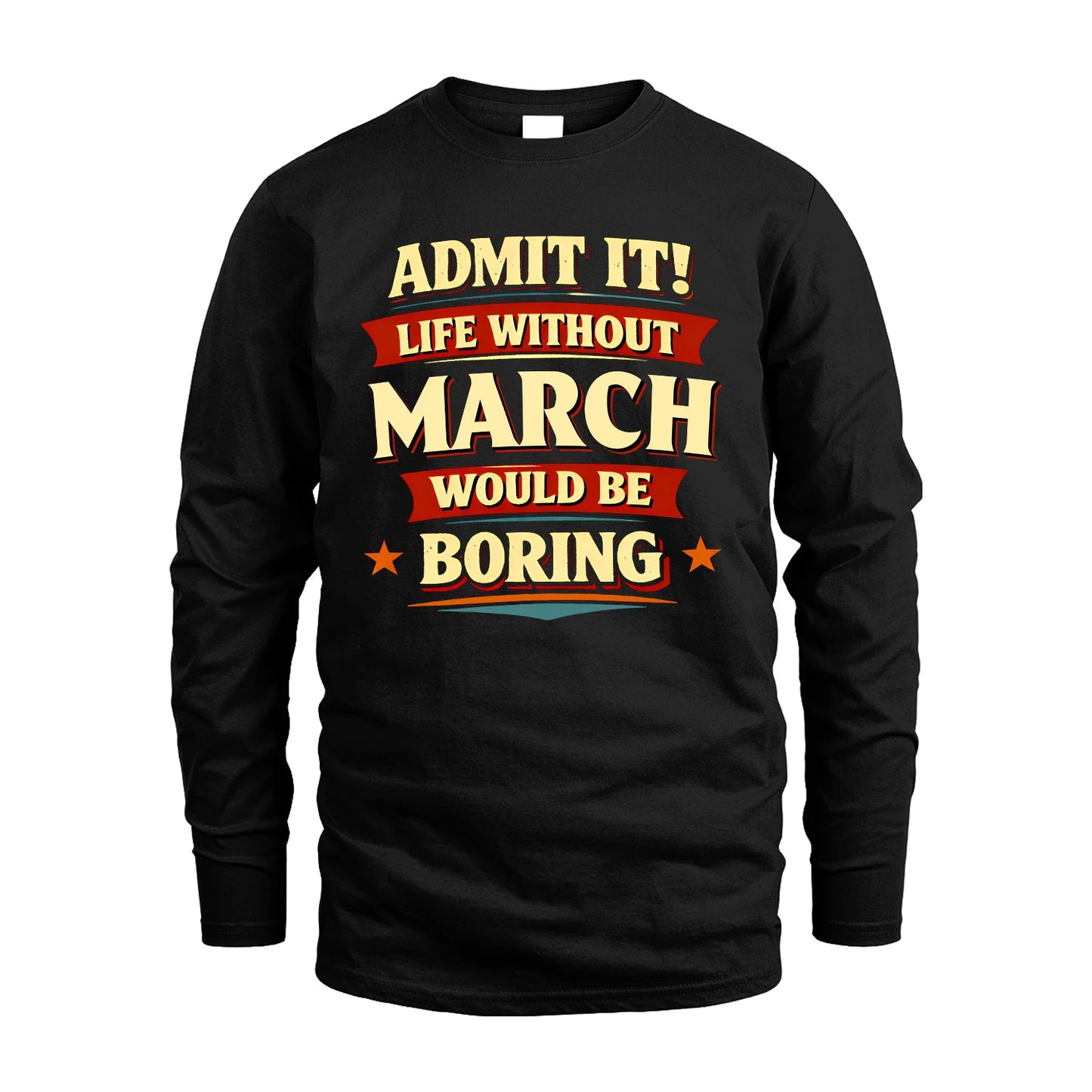 MARCH 13K10-503 Admit It Life Without...