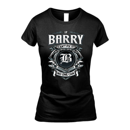 BARRY 13K1-510 Personalized  "Can’t Fix It No One Can"