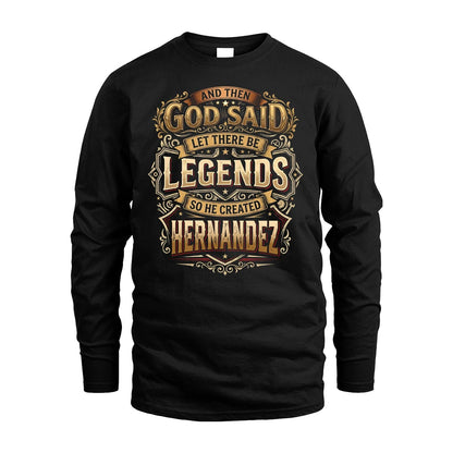 HERNANDEZ 13K1-540 And Then God Said Let There Be Legends...