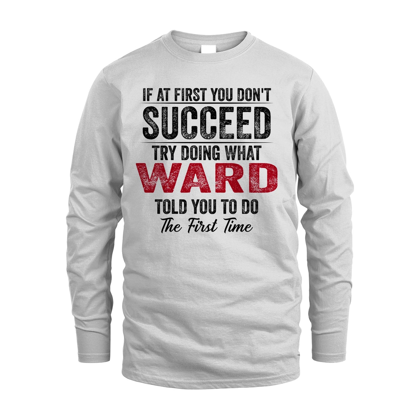 WARD 13K1-357 If At First You Don't Succeed...