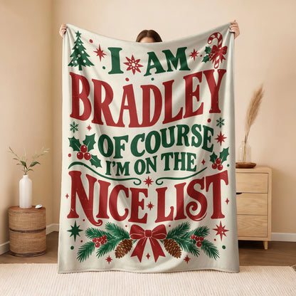 I'm Name Of Course I'm On The Nice List Cream Christmas Fleece Blanket BRADLEY 13K1 BK59