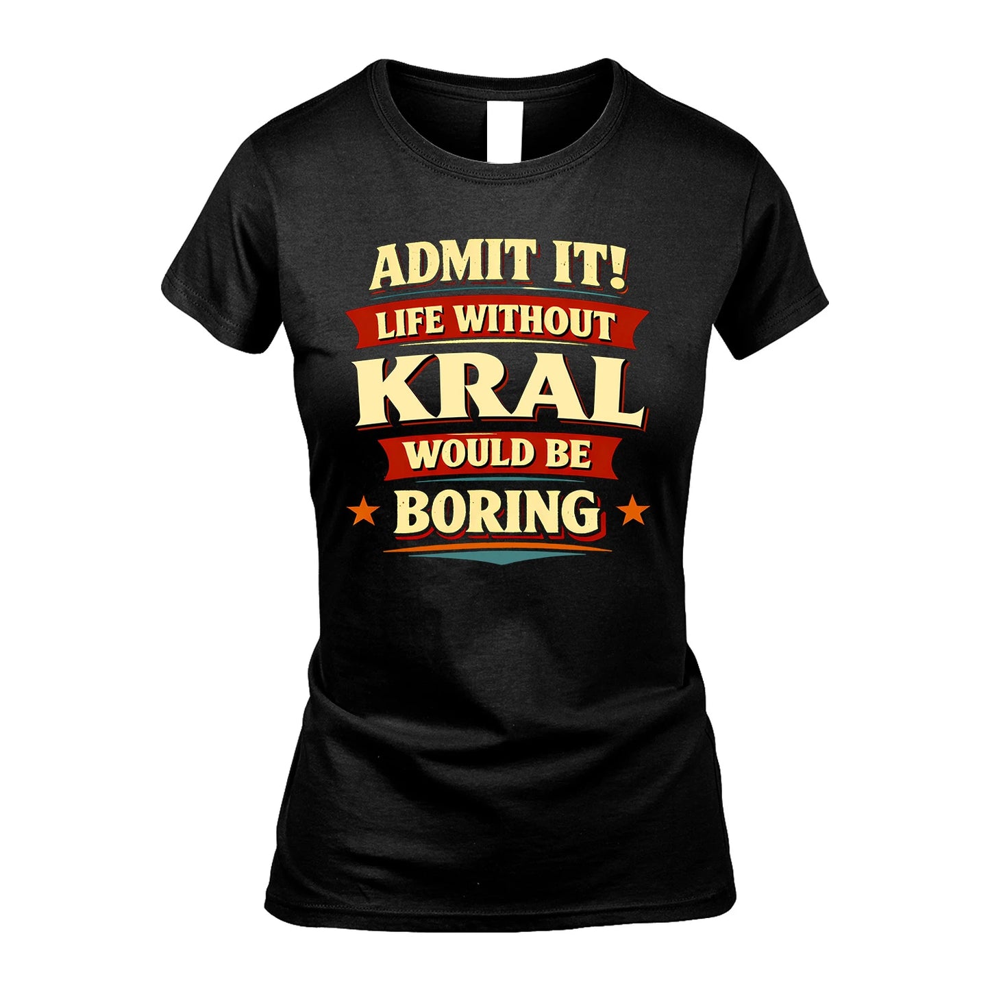 KRAL 13K7-503 Admit It Life Without...