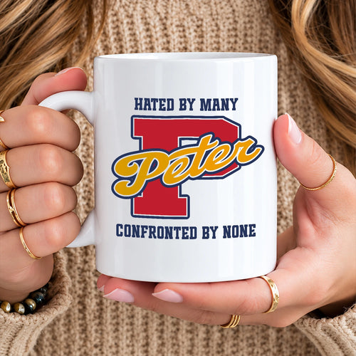 Hated By Many Confronted By None Cool Mug PETER 13K1 MG16