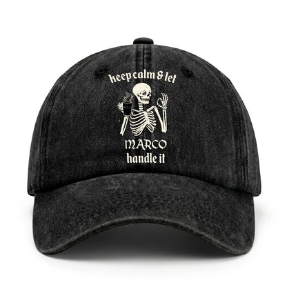 Keep Calm & Let Your Name Handle It Funny Skeleton Washed Cap MARCO 13K1 C132PF