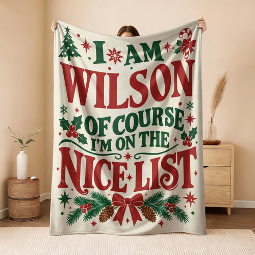 I'm Name Of Course I'm On The Nice List Cream Christmas Fleece Blanket WILSON 13K1 BK59