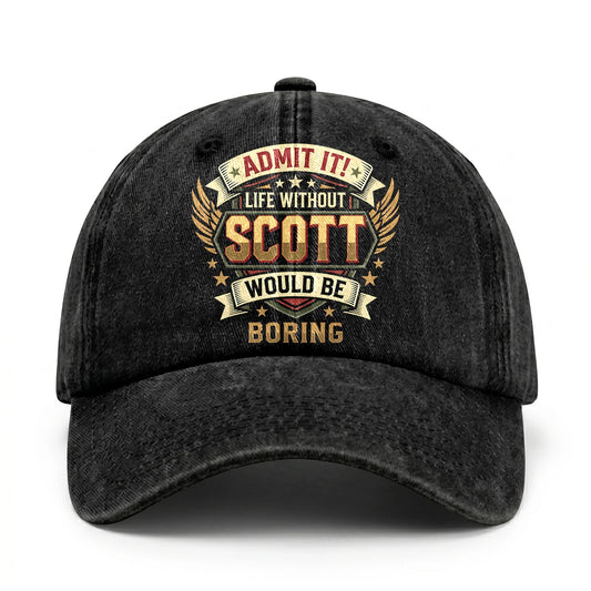 SCOTT-13K1-C10PF Admit It! Life Without SCOTT Would Be Boring