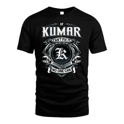 KUMAR 13K1-510 Personalized  "Can’t Fix It No One Can"