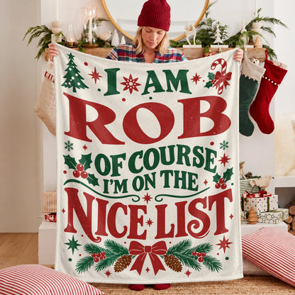 I'm Name Of Course I'm On The Nice List Cream Christmas Fleece Blanket ROB 13K1 BK59