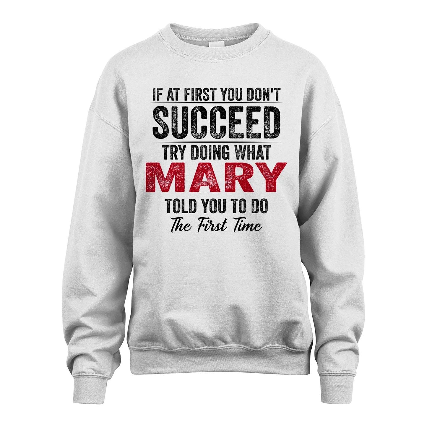 MARY 13K1-357 If At First You Don't Succeed...