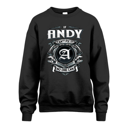 ANDY 13K1-510 Personalized  "Can’t Fix It No One Can"