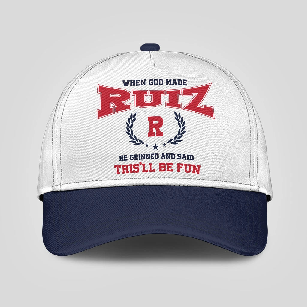 When God Made Your Name He Grinned And Said This'll Be Fun Blue Cap RUIZ 13K1 C57PF