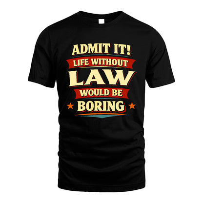 LAW 13K4-503 Personalized "Admit It Life Without..."