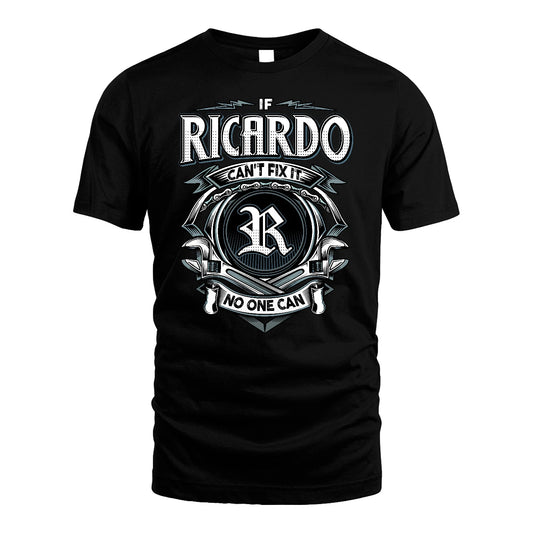 RICARDO 13K1-510 Personalized  "Can’t Fix It No One Can"
