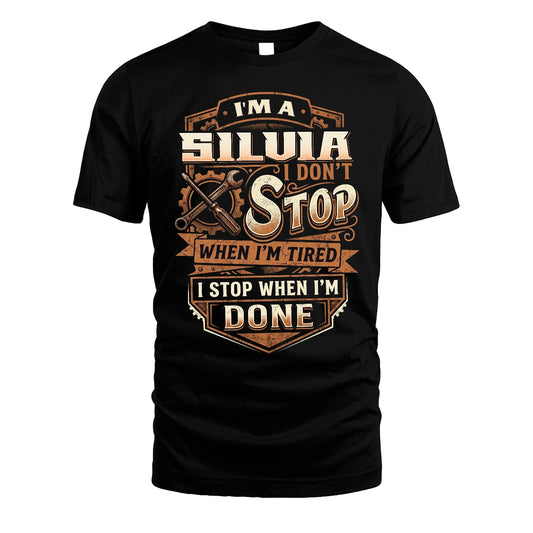 SILVIA 13K1-531 I Don't Stop When I'm Tired I Stop When I'm Done