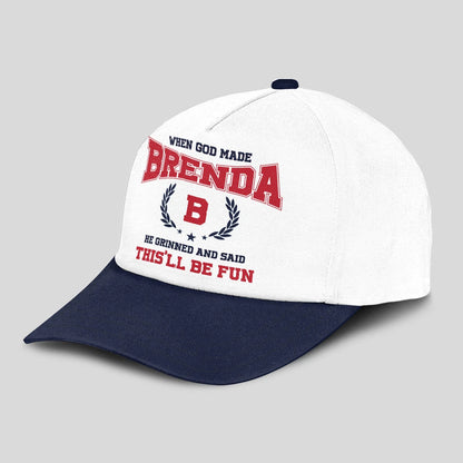 When God Made Your Name He Grinned And Said This'll Be Fun Blue Cap BRENDA 13K1 C57PF