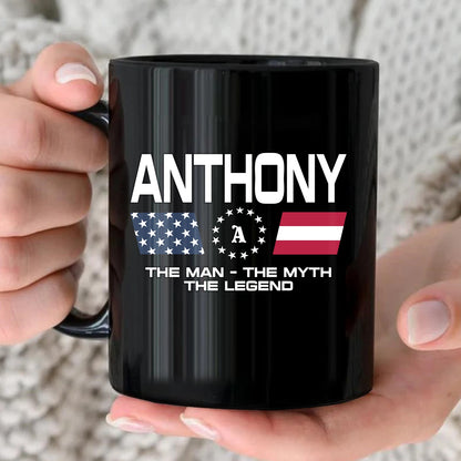 The Man The Myth The Legend Us Flag Mug ANTHONY 13K1 MG23