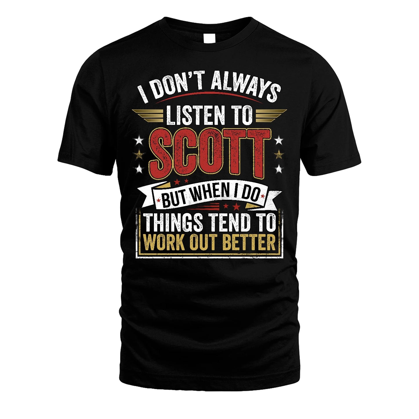 SCOTT 13K1-542 I Don't Always Listen To ...