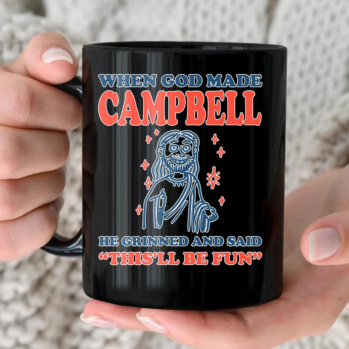 When God Made Your Name Funny Mug CAMPBELL 13K1 MG13
