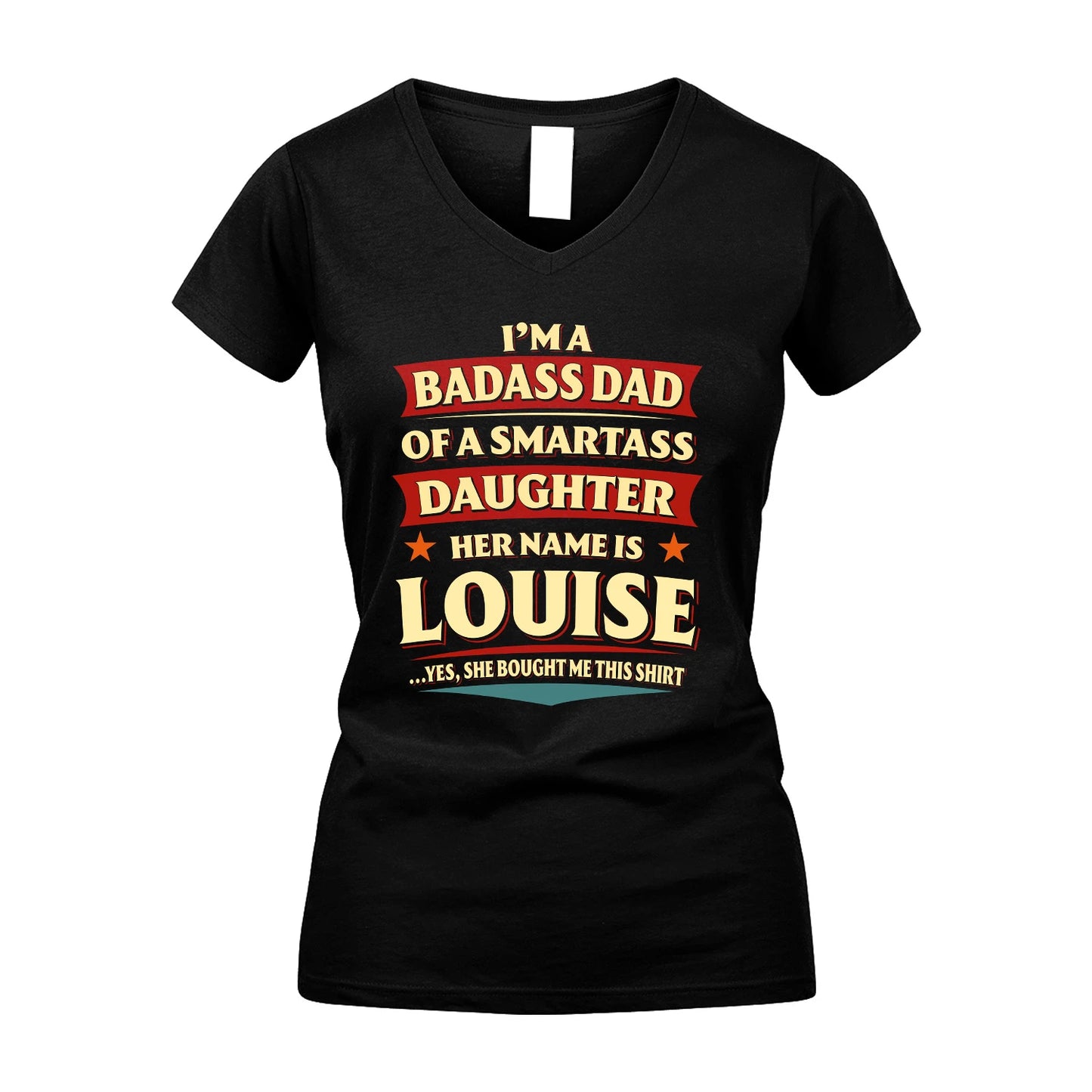 LOUISE 13K1-535 I'm A Badass Dad Of A Smartass Daughter Her Name Is ...