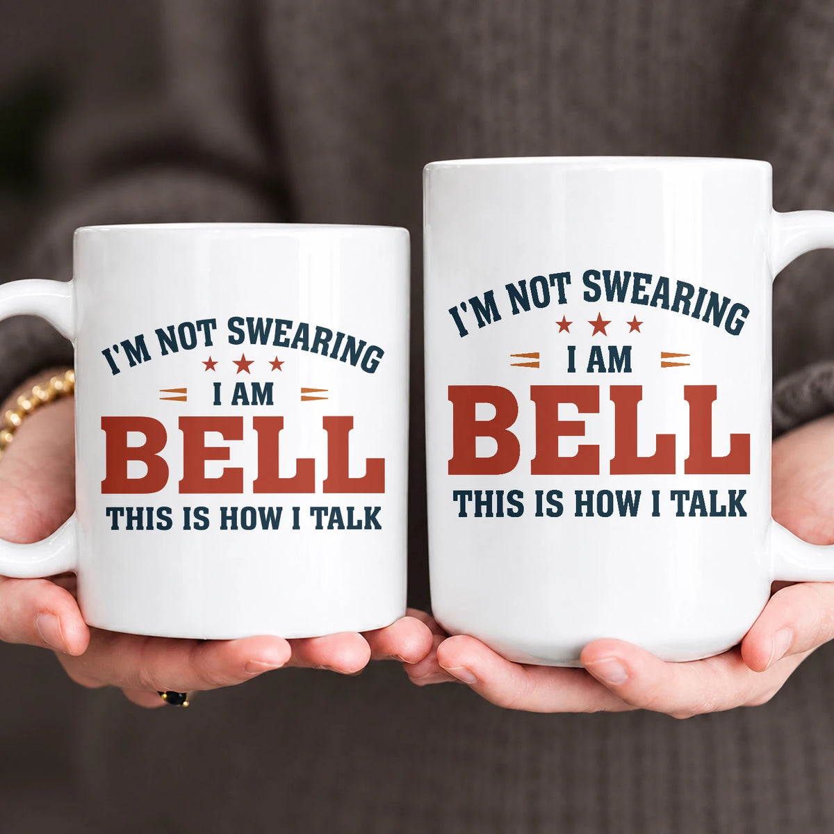 I'm Not Swearing I Am Name This Is How I Talk Funny Mug BELL 13K1 MG38