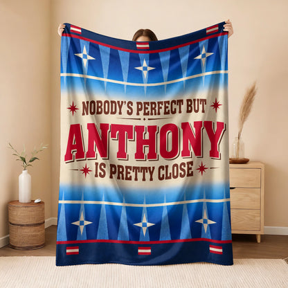 Nobody's Perfect But Your Name Is Close Native American Fleece Blanket ANTHONY 13K1 BK57