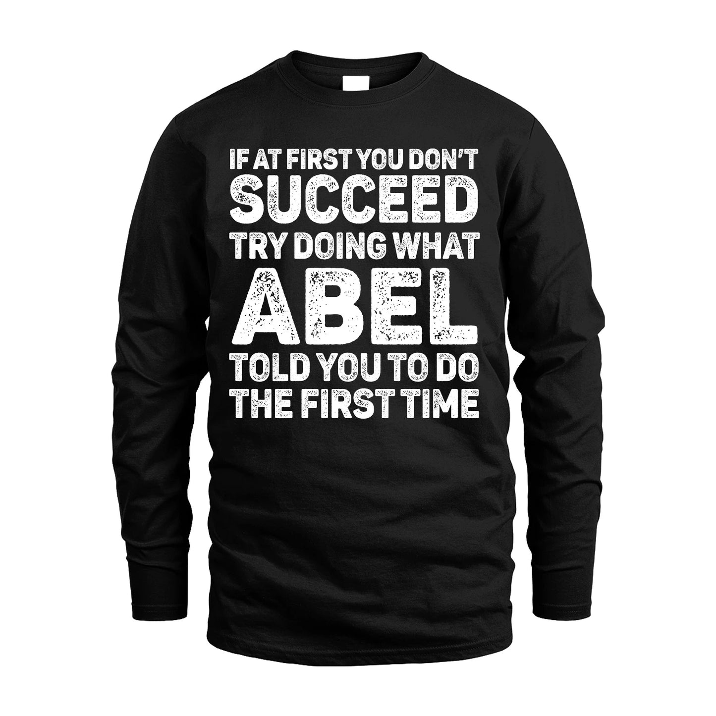 ABEL 13K3-117Personalized Funny Quote Apparel If At First You Dont Succeed