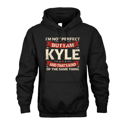 KYLE 13K1-566 I'm Not Perfect But I Am...