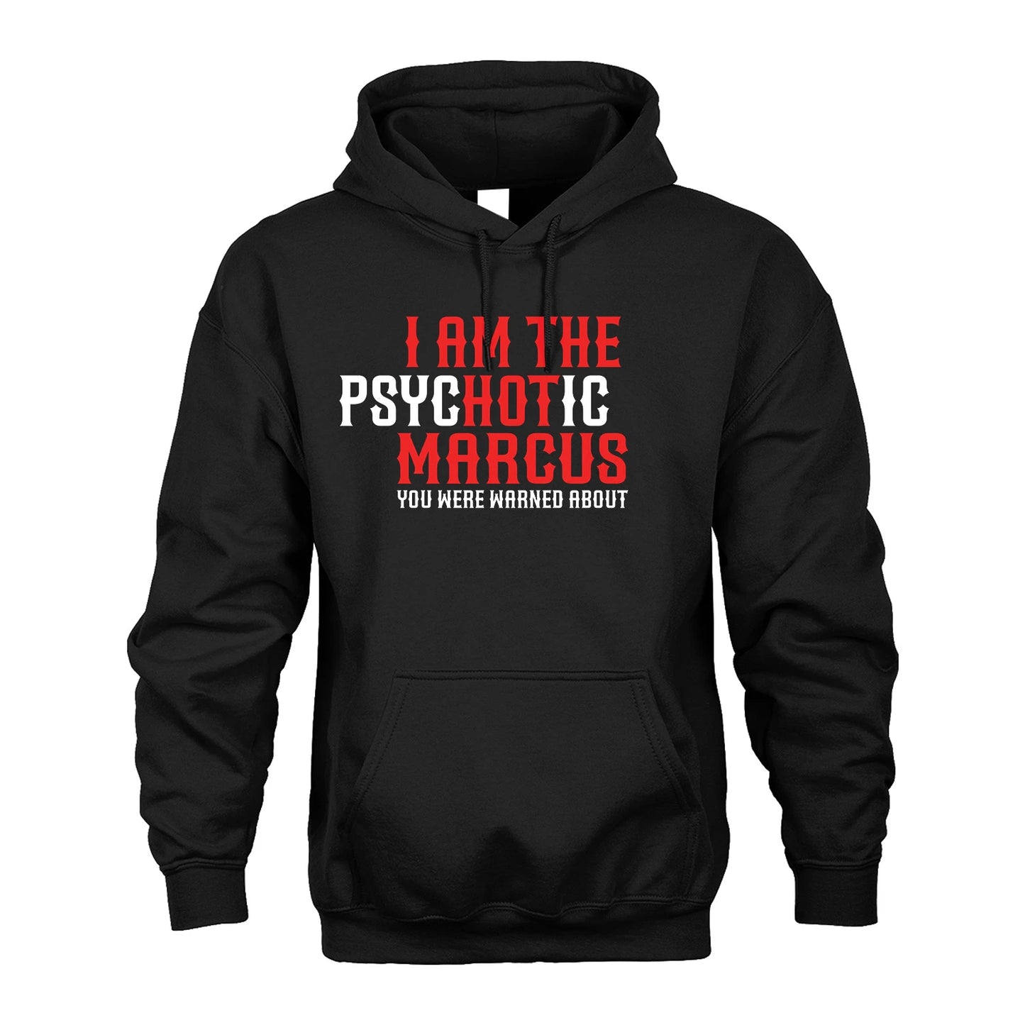 MARCUS 13K1-544 I Am The Psychotic Name You Were Warned About