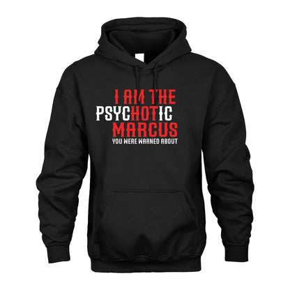 MARCUS 13K1-544 I Am The Psychotic Name You Were Warned About