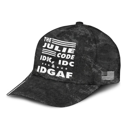 The Name Code IDK, IDC & IDGAF JULIE 13K1 C15PF