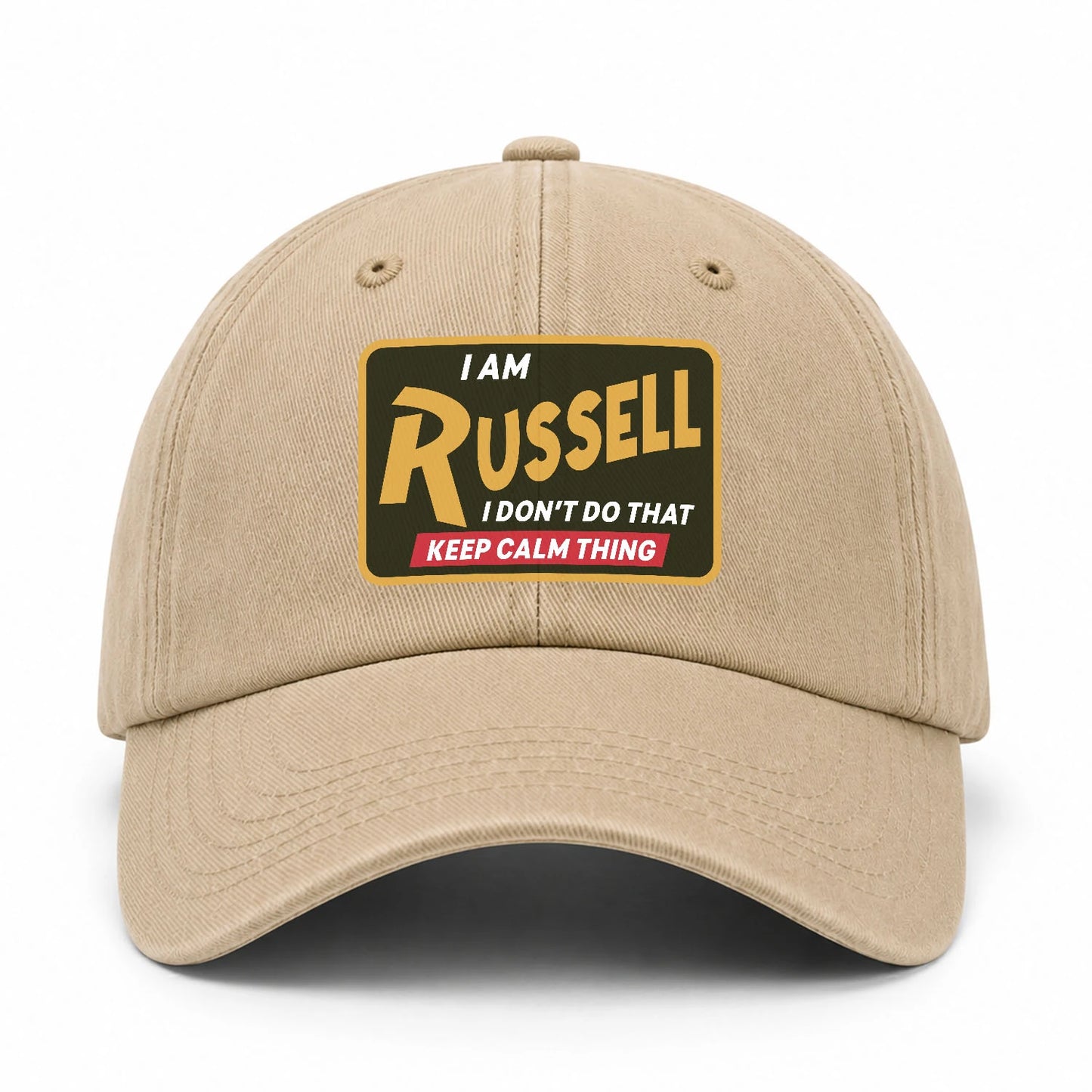 I Am Your Name I Don't Do That Keep Calm Thing Cap RUSSELL 13K1 C54PF